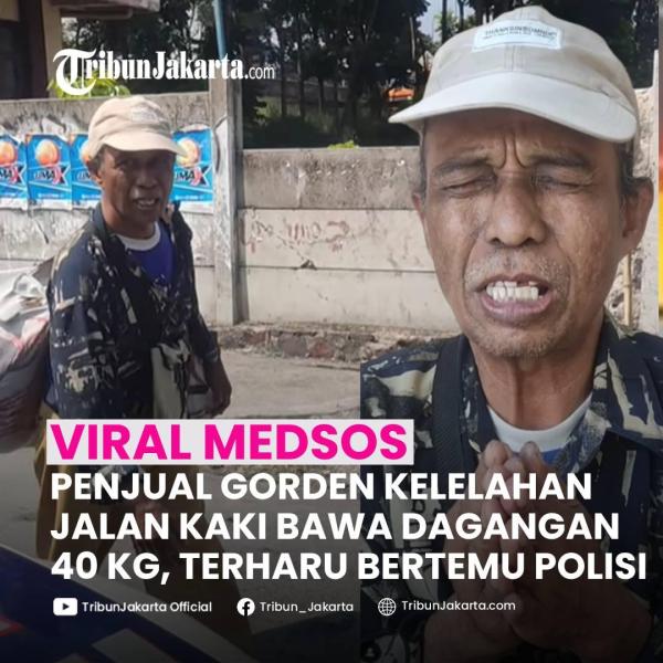 KLIK SELENGKAPNYA: Momen Penjual Gorden Berjalan Kaki Membawa Dagangan Seberat 40 Kilogram yang Tampak Kelelahan Viral di Medsos. Tahan Haru Saat Bertemu Polisi.
