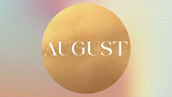 Month of August