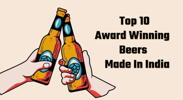 Top 10 Award Winning Beers Made In India 1741062048554