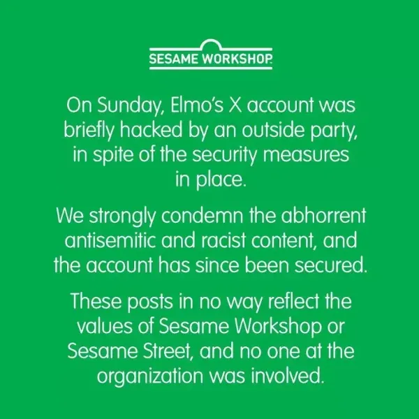 Sesame Street's statement apologizing for Elmo’s “antisemitic and racist” outburst on X Sesame Street's statement apologizing for Elmo’s “antisemitic and racist” outburst on X