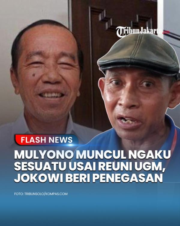 Reuni angkatan 1980 Fakultas Kehutanan UGM kini menyorot sosok Mulyono berkat pengakuan yang diutarakan. Di sisi lain, Jokowi yang hadir di acara itu memberikan penegasan soal keberadaan Mulyono.

