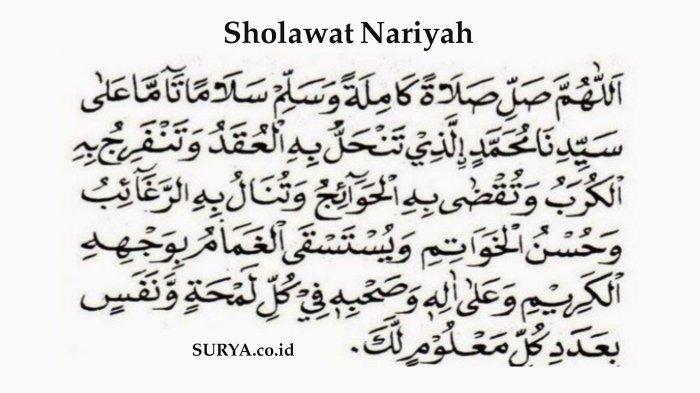 BACAAN SHOLAWAT NARIYAH - Sholawat Nariyah adalah salah satu bacaan sholawat yang punya banyak keutamaan.