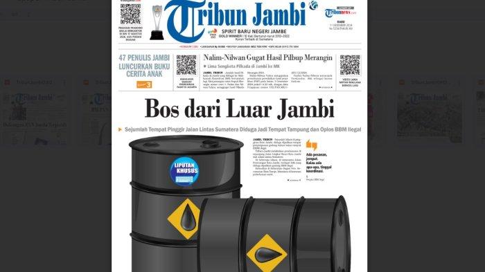 Tribun Jambi edisi 11 Desember 2024, BBM ilegal di Jalan Lingkar Kota Jambi dan Jalan Lintas Sumatera.