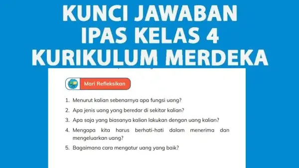 Kunci Jawaban IPAS Kelas 4 Halaman 185 Kurikulum Merdeka, Menurut Kalian Sebenarnya Apa Fungsi Uang?