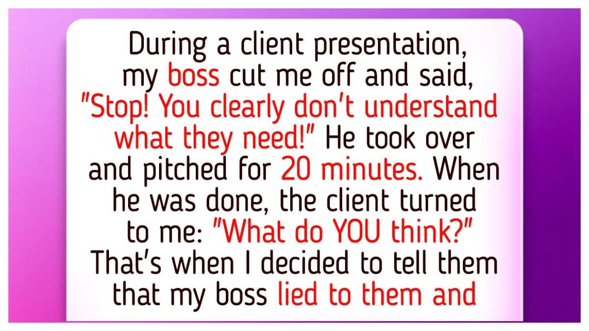 Dalam presentasi penting dengan klien besar, bosnya tiba-tiba mengambil alih dan berkata bahwa dia tidak paham pekerjaannya, membuat suasana menjadi dingin. Namun saat klien menanyakannya kepadanya, ia membuka laptop dan menunjukkan jadwal serta rencana proyek berdasarkan data yang sebenarnya membuktikan bahwa bosnya telah menyimpang dari fakta dan menyelamatkan hubungan perusahaan dengan klien serta reputasi profesionalnya.