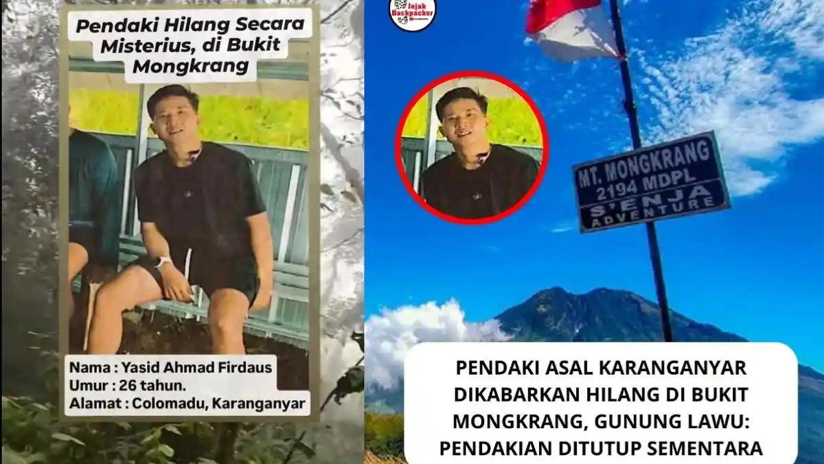 KASUS PENDAKI HILANG - Kolase potret Yasid Ahmad Firdaus, pendaki yang hilang di Gunung Lawu pada Senin (19/1/2026).