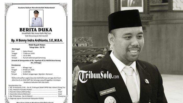 KABAR DUKA - Wakil Bupati Klaten, Benny Indra Ardhianto, meninggal dunia pada Sabtu (7/7/2026) di RS Kariadi Semarang. Jenazah akan dimakamkan di Desa Ngreden, Kecamatan Wonosari, Kabupaten Klaten, Jawa Tengah.