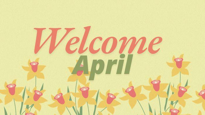 APRIL -  Ilustrasi ucapan selamat datang bulan April 2026 dalam bahasa Inggris.