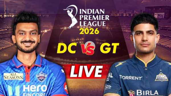 IPL 2026 GT vs DC Live Score: Delhi will try to score a hat-trick of victory, will compete with Gujarat