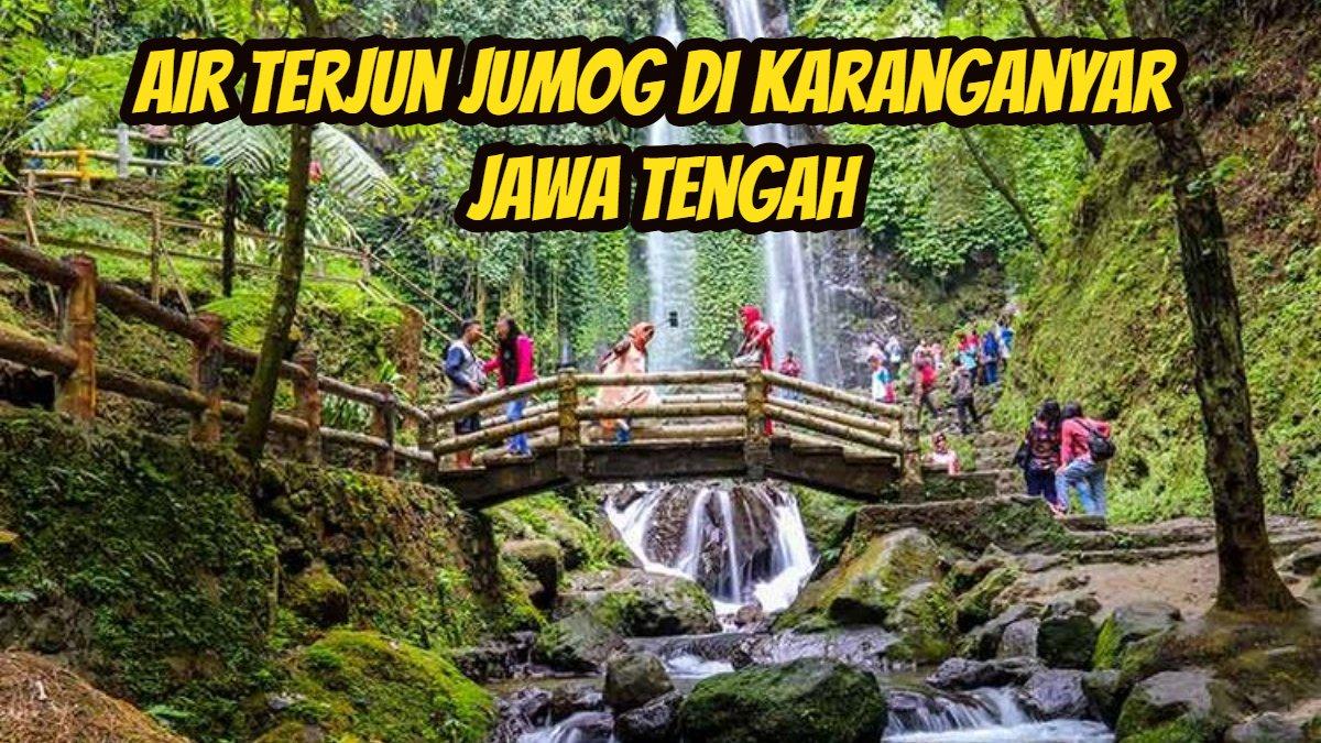 WISATA KARANGANYAR: Air Terjun Jumog di Karanganyar Jawa Tengah