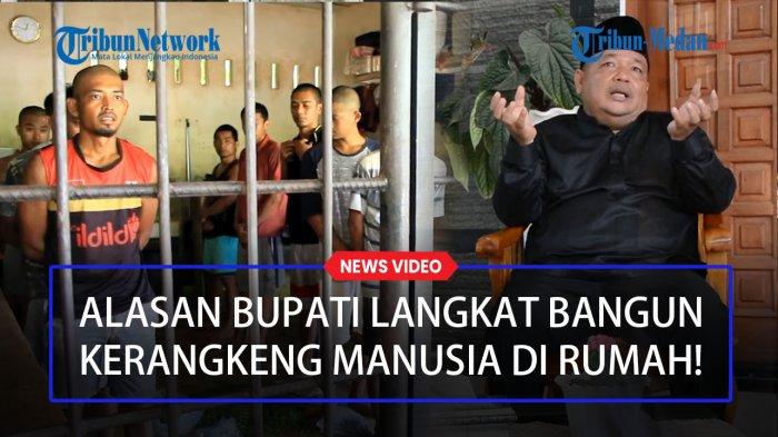 TERUNGKAP Alasan Bupati Langkat Bangun Kerangkeng Manusia di Belakang Rumah