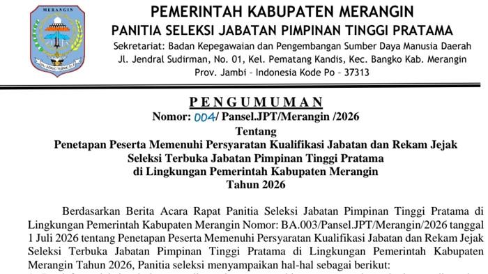 LELANG JABATAN - Pengumuman seleksi administrasi lelang jabatan eselon II di lingkungan Pemkab Merangin. Sebanyak 13 orang dinyatakan lolos seleksi.