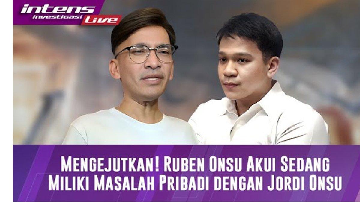 Curhat Ruben Onsu, beberapa tahun berseteru dengan Jordi Onsu.