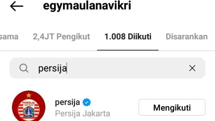 Egy Maulana Vikri kepergok follow Instagram Persija Jakarta.