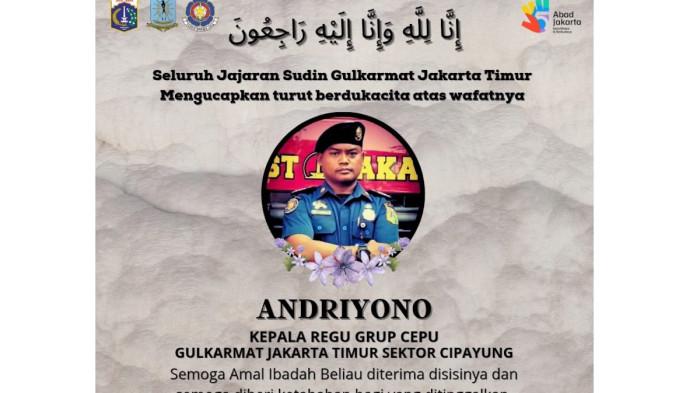 PETUGAS DAMKAR TEWAS - Andriyono salah satu petugas Damkar yang tewas saat tangani kebakaran di  di Jalan Penggilingan Baru 1 RT 13/03 Kelurahan Dukuh, Kecamatan Kramat Jati, Jakarta Timur, Sabtu (1/8/2026) siang.