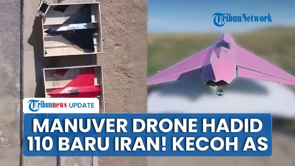 KONFLIK TIMUR TENGAH - Iran pakai untuk pertama kalinya drone Hadid 110 dalam operasi militernya, ini kehebatan Hadid 110