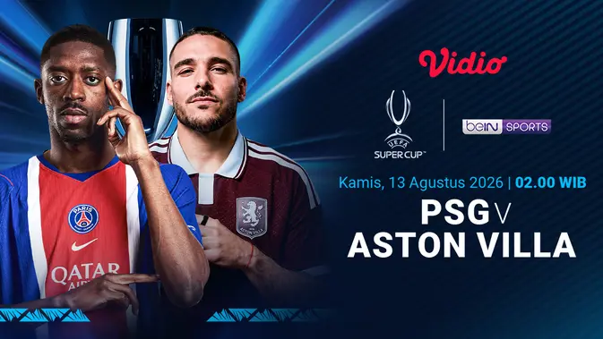 Nonton PSG vs Aston Villa di Vidio. (doc. vidio)