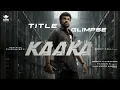 Watch the 'Kaaka' Title Glimpse Here