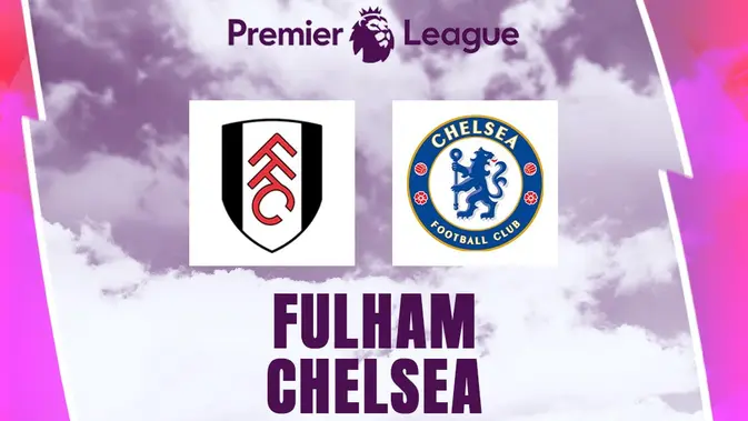 Liga Inggris - Fulham Vs Chelsea (Bola.com/Adreanus Titus)