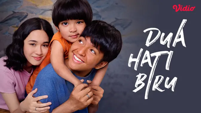 Film Dua Hati Biru (Dok. Vidio)